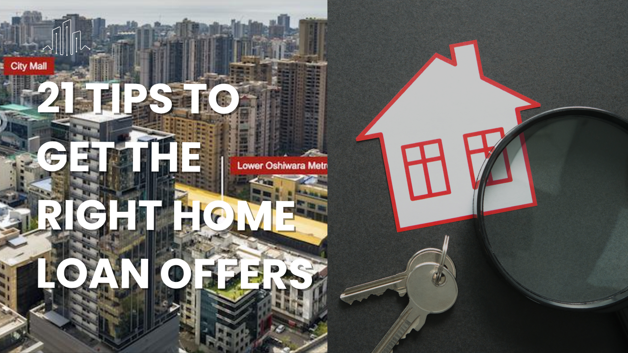 21 Tips to get the Right Home Loan Offers