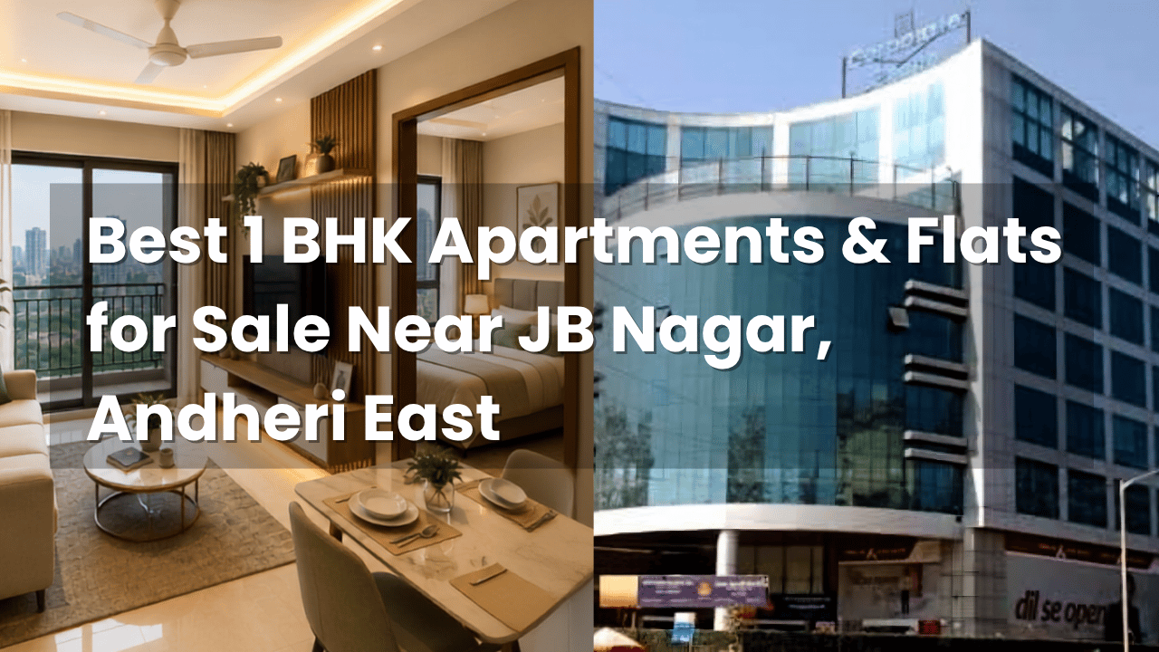 Best 1 BHK Apartments & Flats for Sale Near JB Nagar, Andheri East