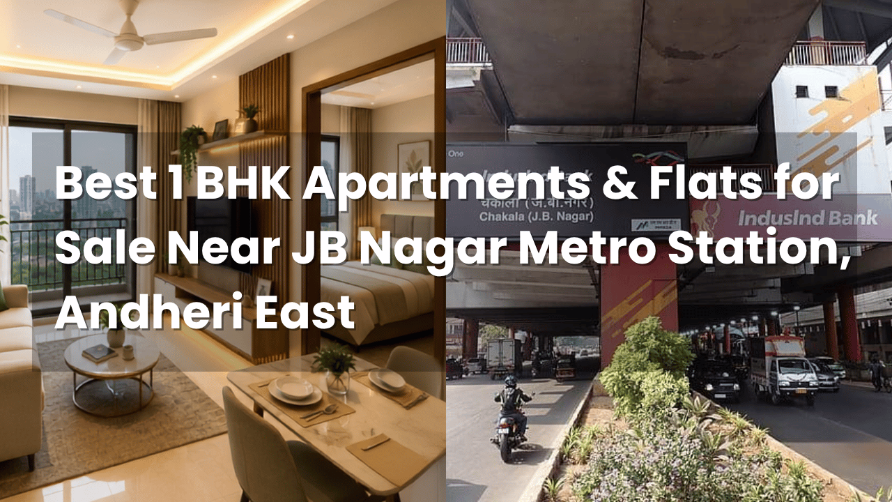 Best 1 BHK Apartments & Flats for Sale Near JB Nagar Metro Station, Andheri East