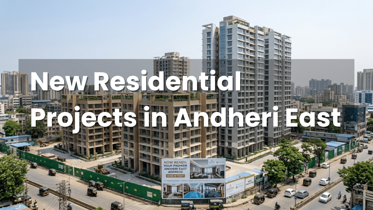 New Residential Projects in Andheri East