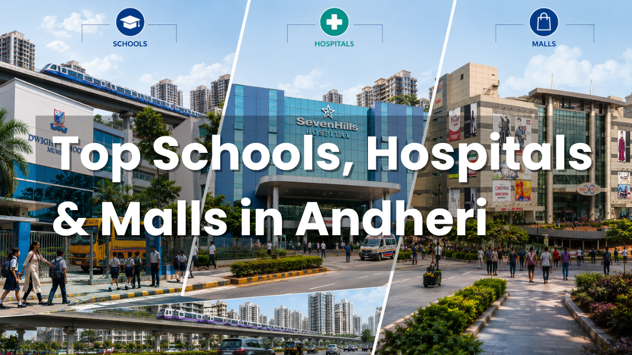 Top Schools, Hospitals & Malls in Andheri East
