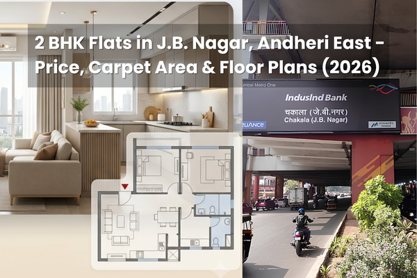 2 BHK Flats in J.B. Nagar, Andheri East – Price, Carpet Area & Floor Plans (2026)