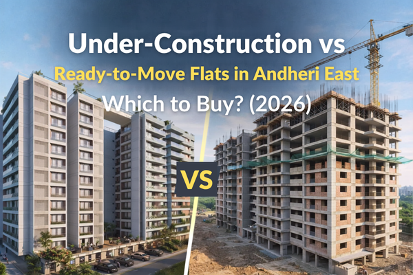 Comparison of under-construction vs ready-to-move flats in Andheri East, showing property investment options for home buyers in 2026.